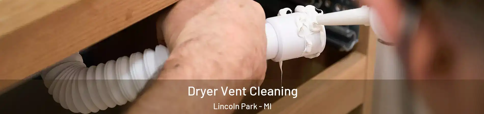  Dryer Vent Cleaning Lincoln Park - MI