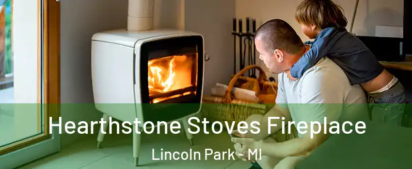  Hearthstone Stoves Fireplace Lincoln Park - MI