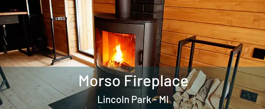  Morso Fireplace Lincoln Park - MI